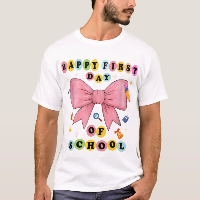 T-shirt Funny Happy First Day of School Design (Devant)