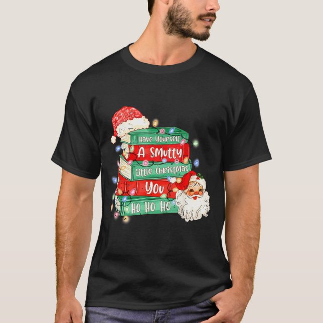 T-shirt Funny Have Yourself A Smutty Little Christmas Book (Devant)