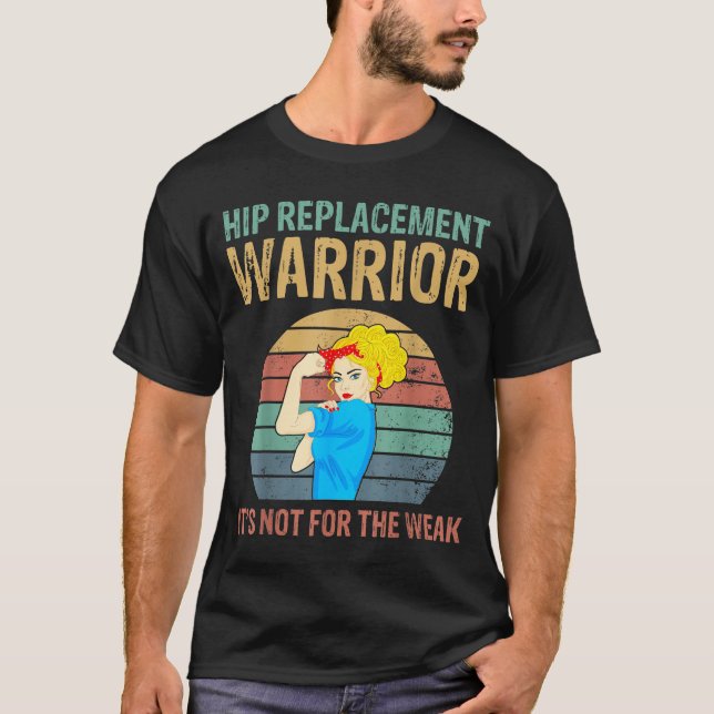 T-shirt Funny Hip Replacement Warrior New Prosthetic Women (Devant)