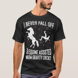 T-shirt Funny Horse Equine Assisted Gravity Checks Gift