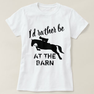 T-shirt Funny Horse Shirt Je préférerais être à Barn Eques