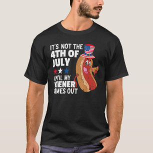 T-shirt Funny Hotdog Ce n'est pas 4 juillet jusqu'à mon Wi