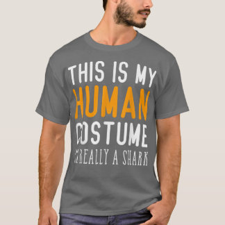 T-shirt Funny Human Costume For Halloween 2022 Im Really A
