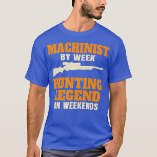 T-shirt Funny Hunting Machinist Premium