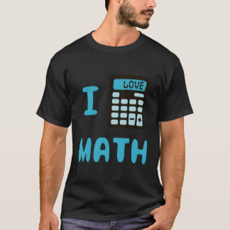 T-shirt Funny I Love Math I Heart Math Calculator Enseigna