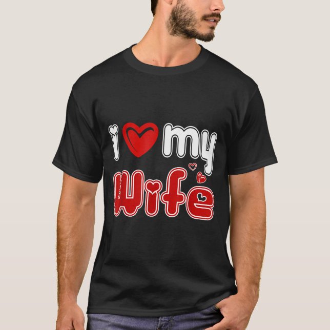 T-shirt Funny I Love My Wife  (Devant)