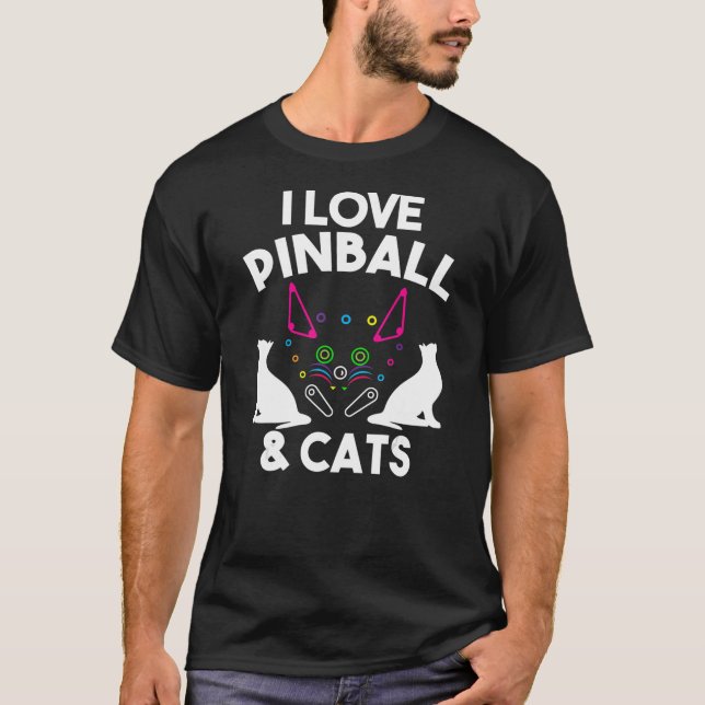 T-shirt Funny I Love Pinball & Cats Cool Arcade Machine K (Devant)