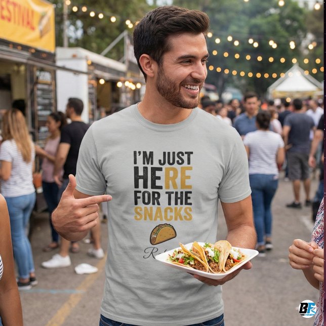 T-shirt Funny I'm Just Here For The Snacks Taco Personaliz (I'M JUST HERE FOR THE SNACKS)