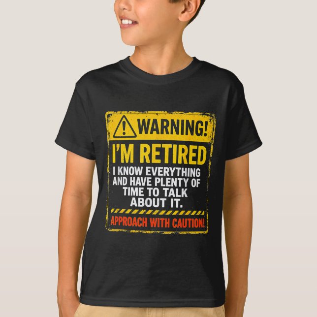 T-shirt Funny I'm Retired Approach With Caution Men Dad Gr (Devant)