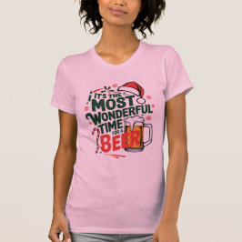 T-shirt Funny "It's the Most Wonderful Time for a Beer" T-