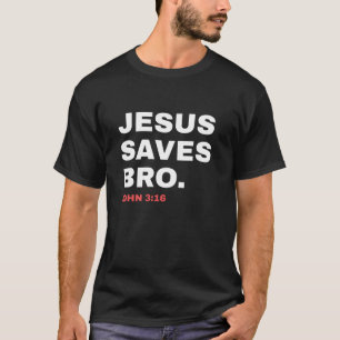 T-shirt Funny Jesus Saves Bro Church Christian Gift