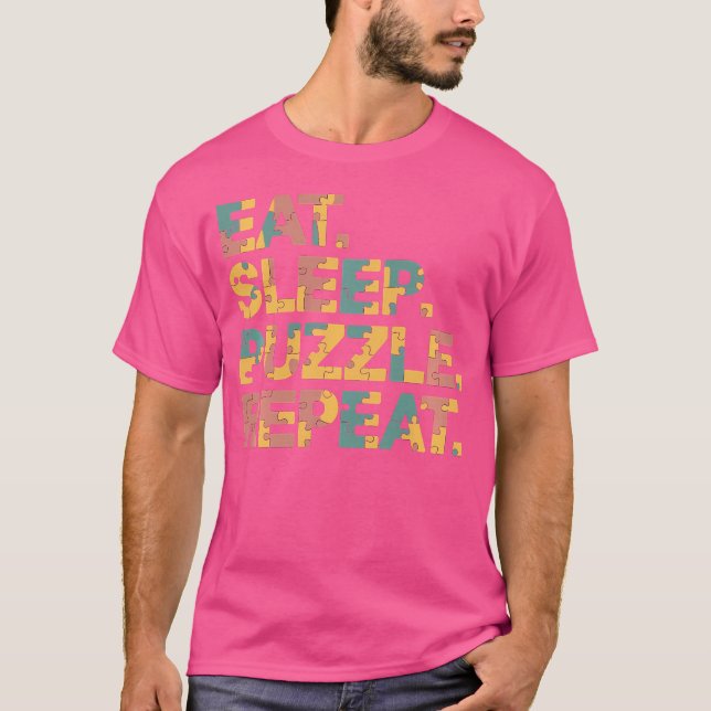 T-shirt Funny Jigsaw Puzzle Eat Sleep Puzzle Repeat (Devant)