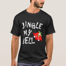 T-shirt Funny Jingle My Bell Nouveauté Noël graphique