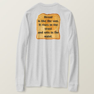 T-shirt FUNNY. Le pain est comme le soleil.