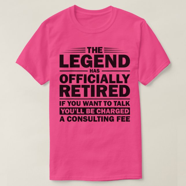 T-shirt Funny Legend A Officiellement Retraité Gift Retire (Design devant)