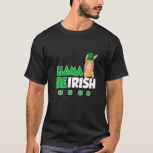 T-shirt Funny LLAMA BE CITES IRLANDAISES, Cool de la fête 