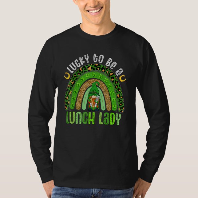 T-shirt Funny Lucky To Be A Lunch Lady Rainbow St Patrick' (Devant)