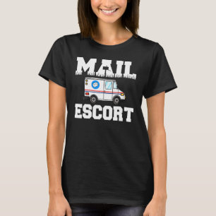 T-shirt Funny Mail Escort Postman Service postal Mailman