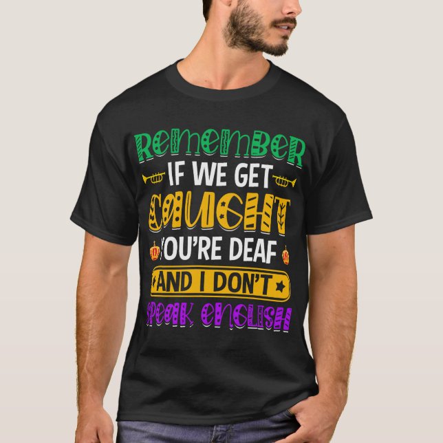 T-shirt Funny Mardi Gras Parade Quote (Devant)