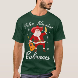 T-shirt Funny Meican Père Noël Noël Feliz Navidad Cabrone