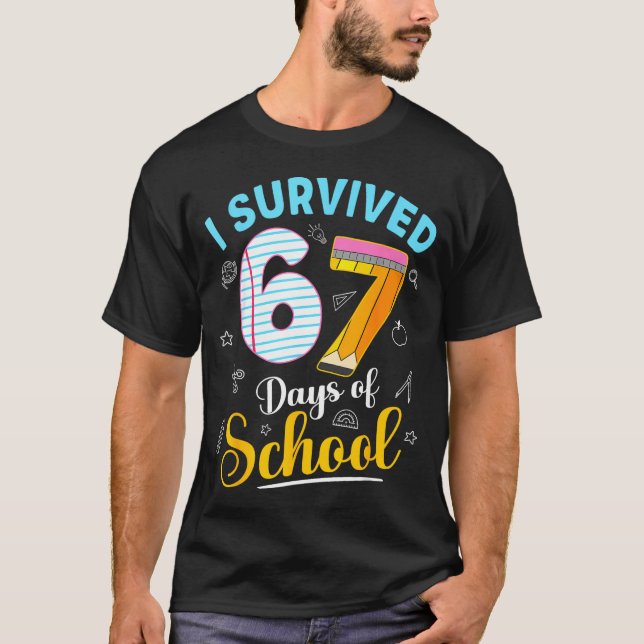 T-shirt Funny Meme I Survived 67 Days Of School Teacher St (Devant)