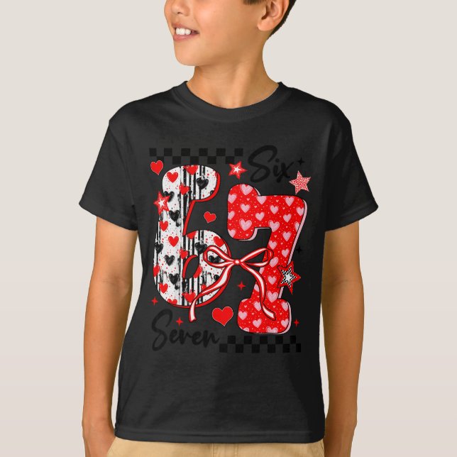 T-shirt Funny Meme Valentine Six Seven 67 Valentines Heart (Devant)