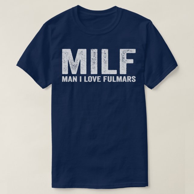 T-shirt Funny MILF Fulmar MILF Homme I Love Fulmars (Design devant)