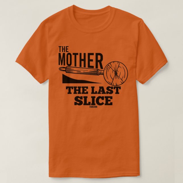 T-shirt Funny Mothers Day Cadeau Pizza (Design devant)