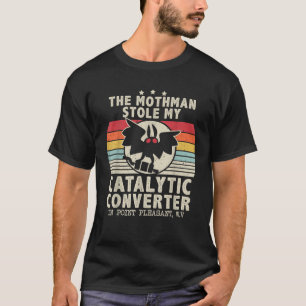 T-shirt Funny Mothman a volé mon convertisseur catalytique