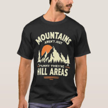 Funny Mountain Pun - Hill Areas Design graphique