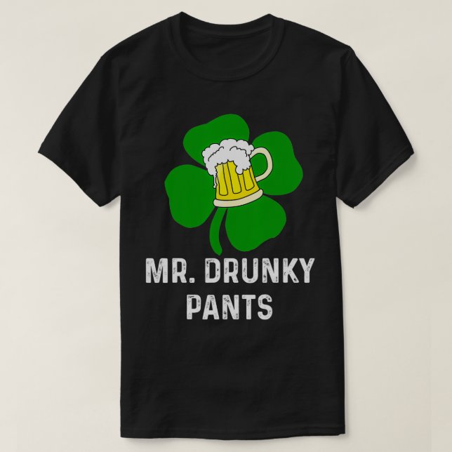 T-shirt Funny Mr Drunky Pants St Patricks Day Beer Lover C (Design devant)