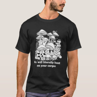 T-shirt Funny Mushroom Vintage Mushroom We Will Literally 