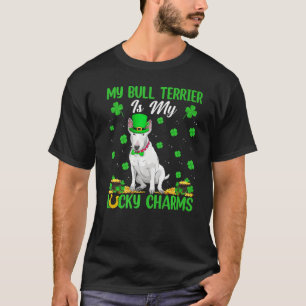 T-shirt Funny My Bull Terrier Is My Lucky Charms St Patric