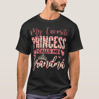 T-shirt Funny My Favorite Princess Calls Me Grandma Daught