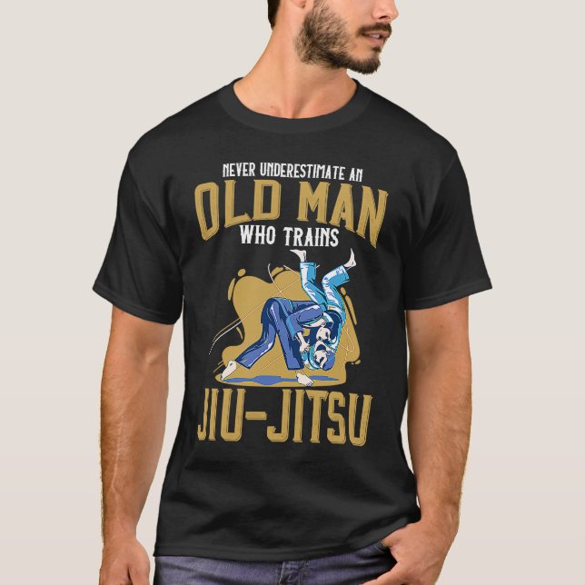 T-shirt Funny Never underestimate An Old man who trains Ji (Devant)