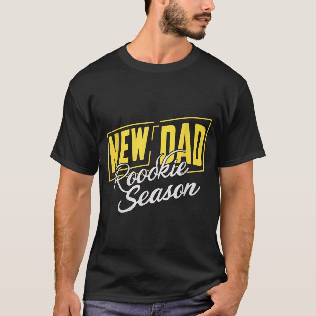 T-shirt Funny New Dad Rookie Season Proud Fathers First Ti (Devant)