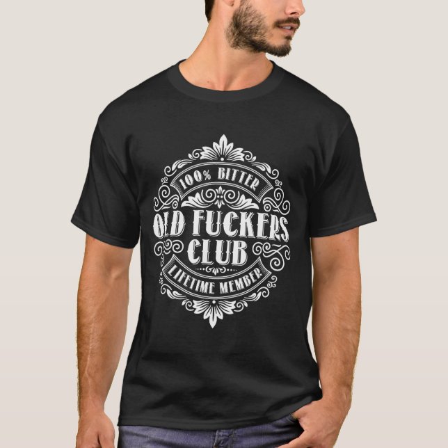 T-shirt Funny Old Forers Club 100% Bitter Lifetime Member  (Devant)