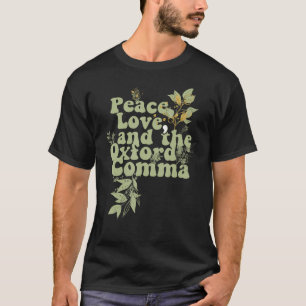 T-shirt Funny Oxford Comma Peace Love and Oxford Comma