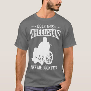 T-shirt Funny Paraplégique Handicap En Fauteuil Roulant Pa