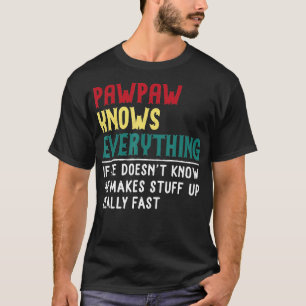 T-shirt Funny Pawpaw sais Tout Fête des pères cadeau Gran