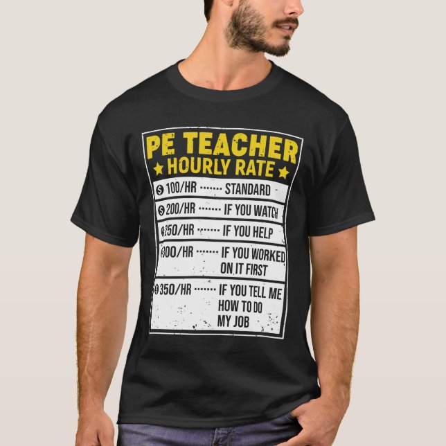 T-shirt Funny PE Teacher Gift PE Teacher Sayings Hourly Ra (Devant)