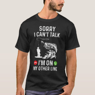 T-shirt Funny Pêche Papa Désolé Je ne peux pas parler Je s