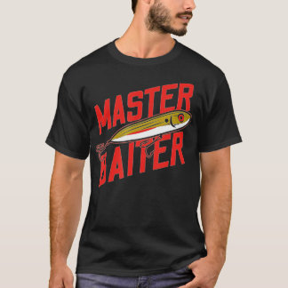T-shirt Funny Pêcheur Master Baiter