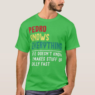 T-shirt Funny Pedro sais Tout Fête des pères cadeau pour g