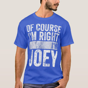T-shirt Funny Personalized Name Of Course I'm Right I'm J