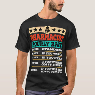 T-shirt Funny Pharmacist Hourly Rate Gift Labor Rates 1