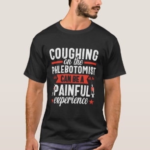 T-shirt Funny Phlebotomiste Phlebotomie Technicien Humour 