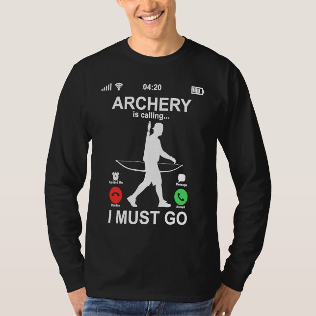 T-shirt Funny Phone Screen Archery Is Calling And I Must G (Devant)