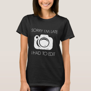 T-shirt Funny Photographe Désolé Je suis en retard Caméra