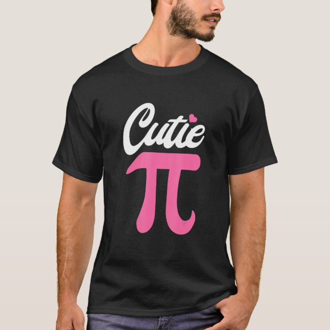 T-shirt Funny Pi Symbol Cutie Pie National Pi Day Math Tea (Devant)